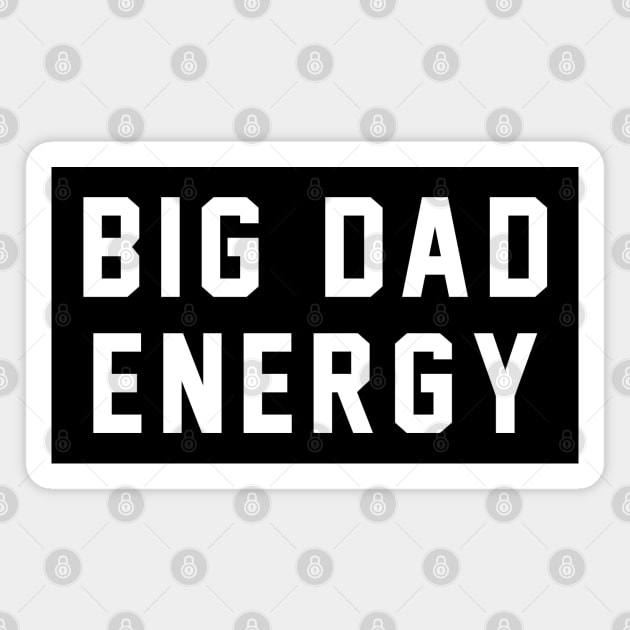 Big Dad Energy Magnet by BodinStreet